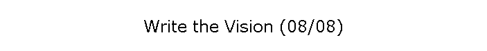 Write the Vision (08/08)